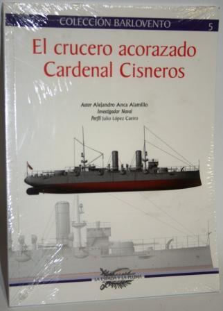 El crucero acorazado Cardenal Cisneros. Ilustrador: Julio López Caeiro - ANCA ALAMILLO, Alejandro
