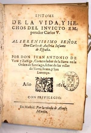 EP�TOME DE LA VIDA, Y HECHOS DEL INVICTO EMPERADOR CARLOS V: VERA Y ZU�IGA, Juan Antonio de (...
