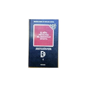 El ni�o: Psicolog�a del desarrollo infantil: MU�OZ MARTIN, Francisco & RODRIGUEZ TEJADA, Petra ...