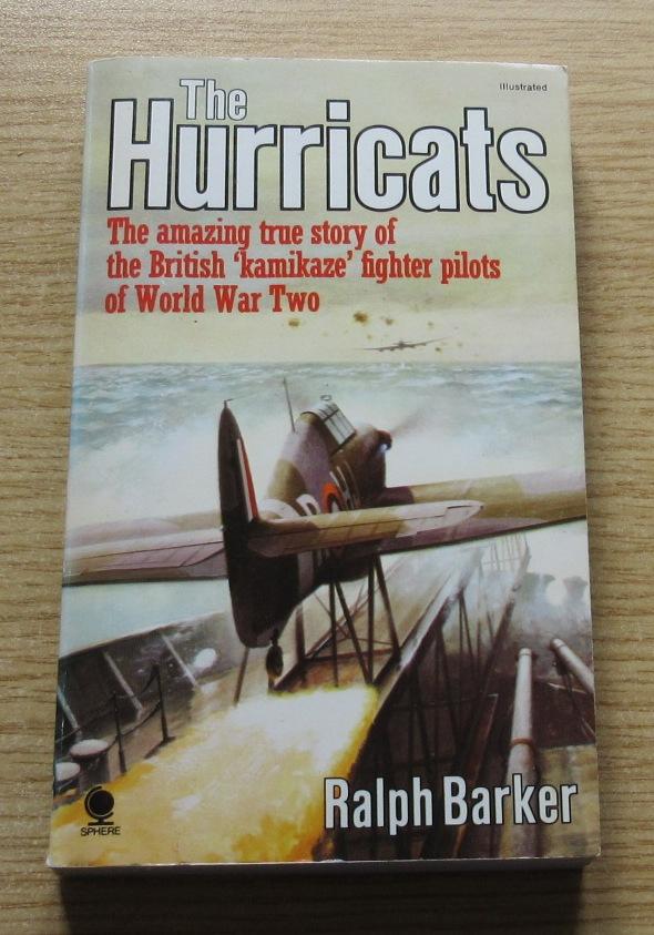 THE HURRICATS: The Amazing True Story of the British "kamikaze" Fighter Pilots of World War Two