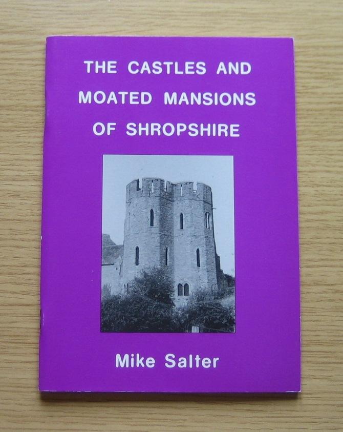 The castles and moated mansions of Shropshire