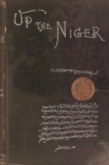 Up the Niger : narrative of Major Claude MacDonald's mission to the Niger and Benue rivers, West Africa.