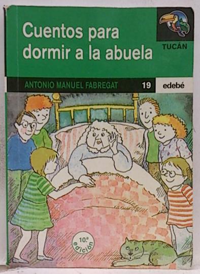 Cuentos para dormir a la abuela - Fabregat, Antonio-Manuel