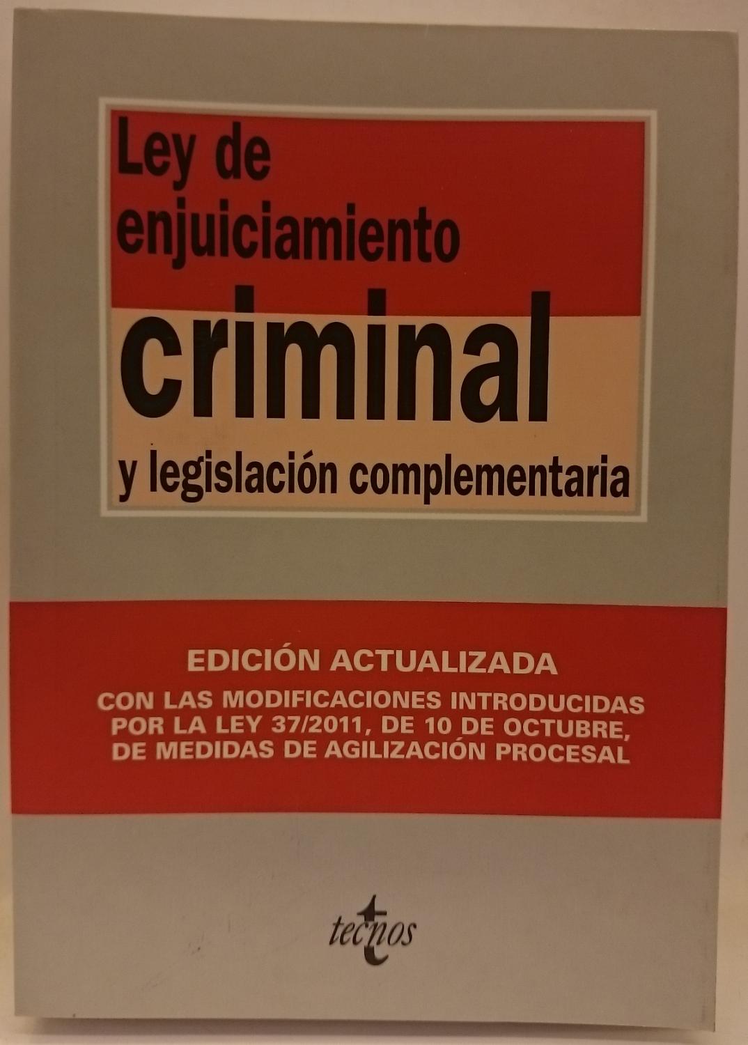 Ley de enjuiciamiento criminal y legislación complementaria. Edición actualizada oct. 2011 - Equipo Editorial