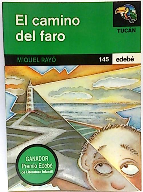 El camino del faro ("tucan verde")(+11 años)(premio edebe lit. infantil 2000)