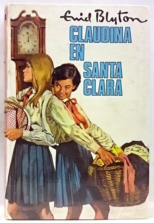 Claudina en Santa Clara - Blyton, Enid