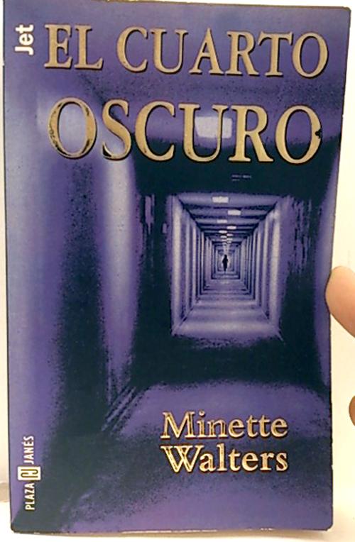 El cuarto oscuro de Walters, Minette: Plaza & Janés Editores, S.A. ... El cuarto oscuro de Walters, Minette: Plaza & Janés Editores, S.A. ...
