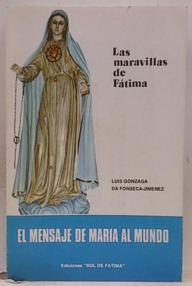 El mensaje de Maria al mundo - Fonseca, Luis Gonzaga da