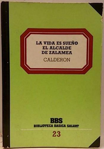 La Vida es sueño - El Alcalde de Zalamea - Calderón de la Barca, Pedro