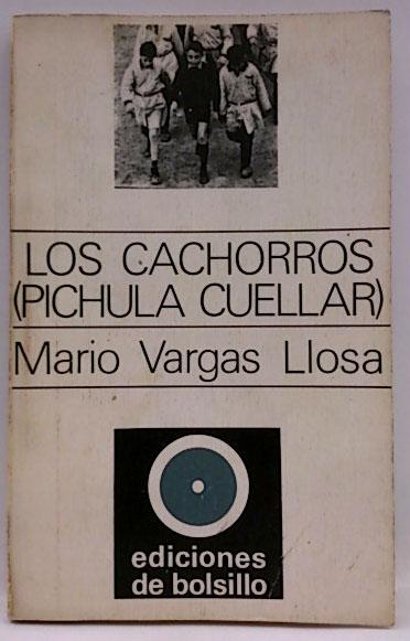 Los cachorros y otros relatos - Vargas Llosa, Mario