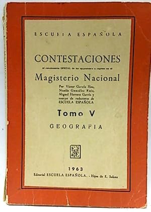 Geografía. Contestaciones al cuestionario oficial de las oposiciones a ingreso en el M. N. Tomo V