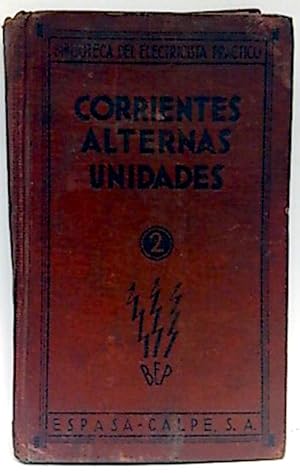 Corrientes Alternas Unidades. Tomo II