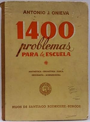 1400 problemas para la escuela. Aritmética- Geometría- Física- Geografía- Agrimensura