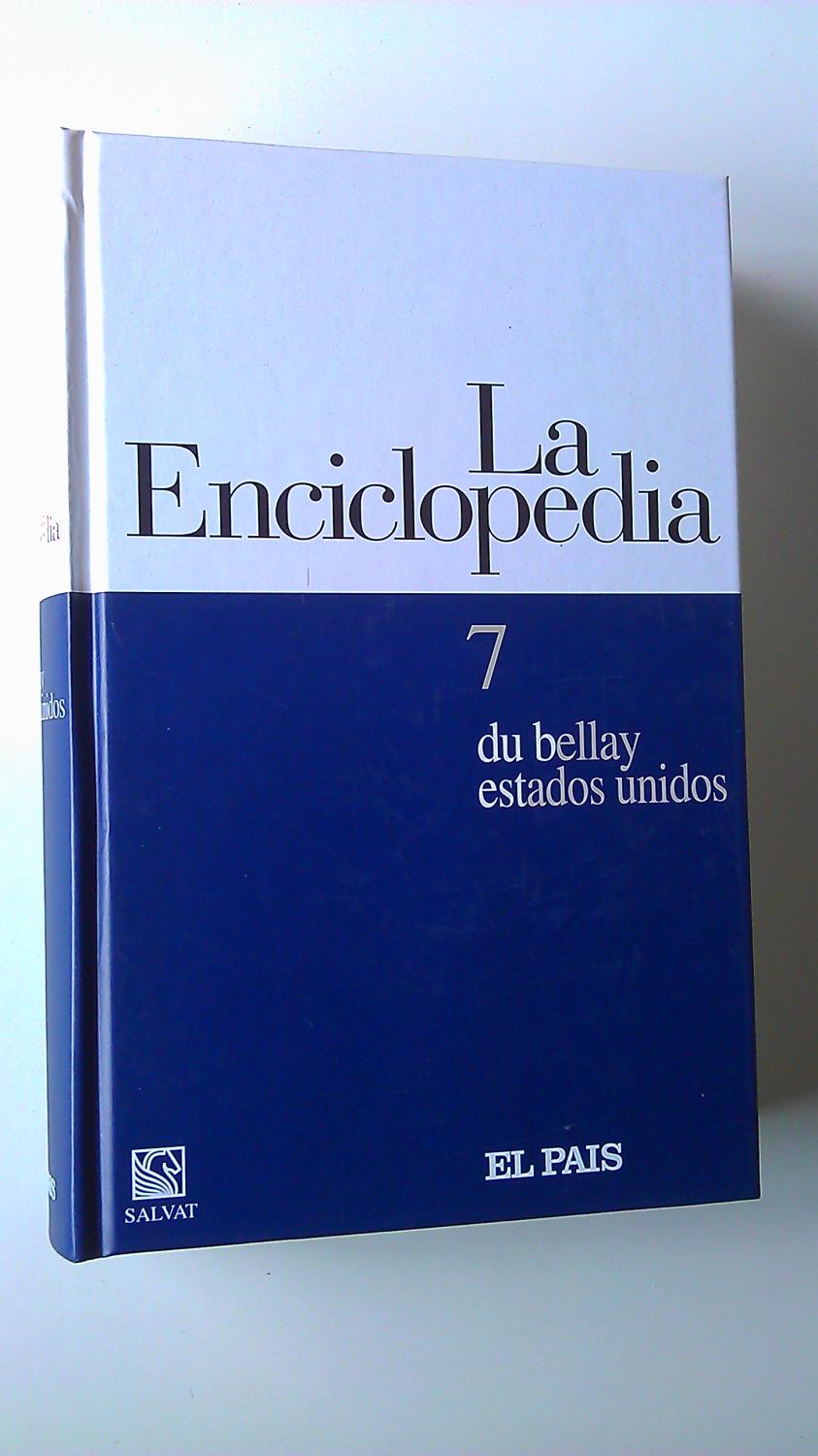 La Enciclopedia : 7 : Du Bellay / Estados Unidos - Varios Autores