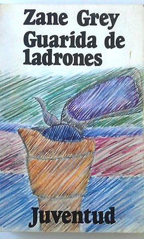 Guarida de ladrones - Grey, Zane