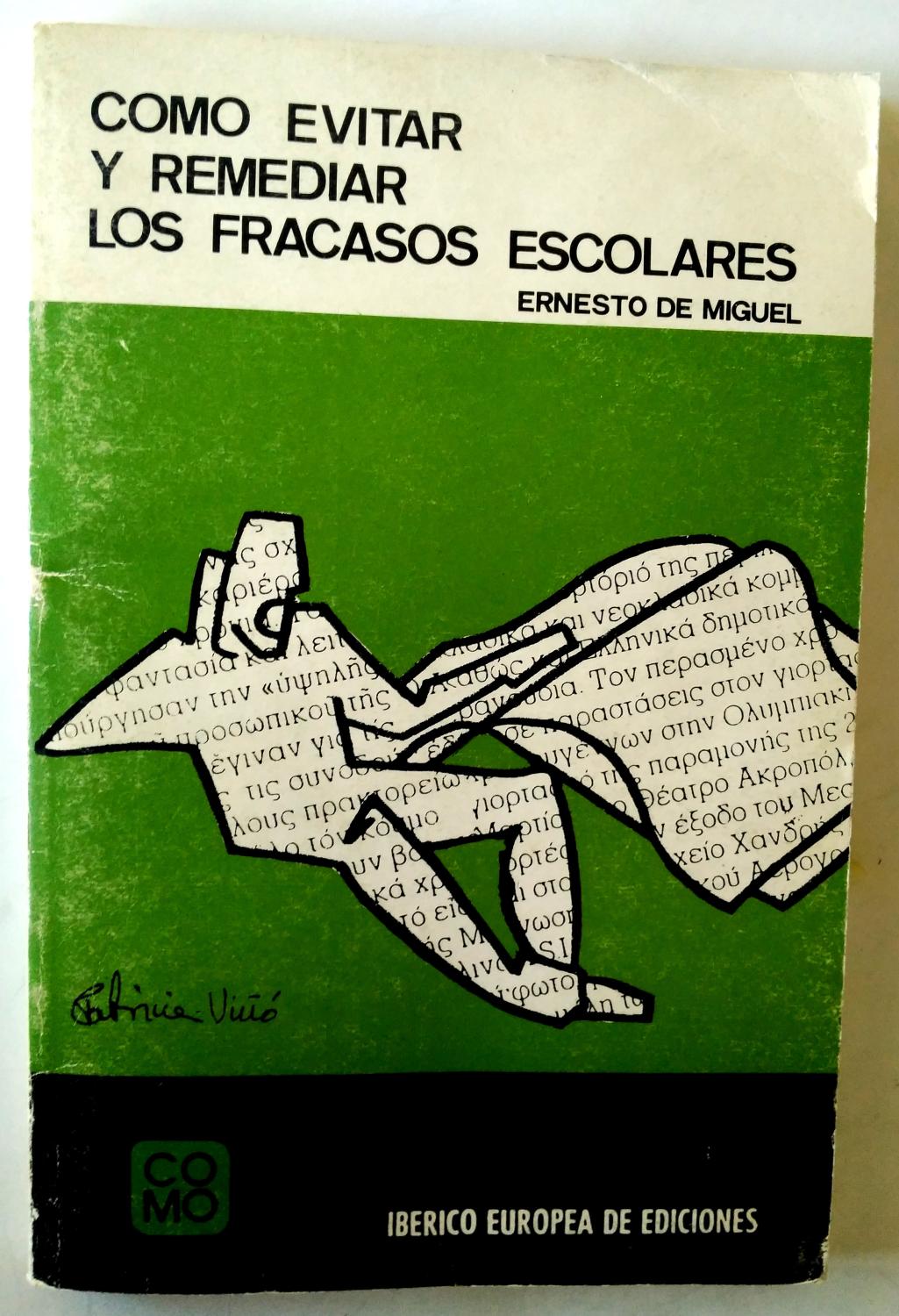 Cómo evitar y remediar los fracasos escolares - Miguel, Ernesto de