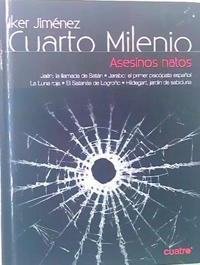 Cuarto Milenio Asesinos Natos Nº 24 ( Contiene DVD ) de Iker Jimenez ... Cuarto Milenio Asesinos Natos Nº 24 ( Contiene DVD ) de Iker Jimenez ...