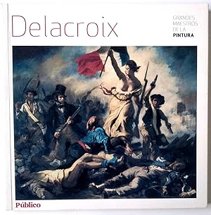 GRANDES MAESTROS DE LA PINTURA Delacroix