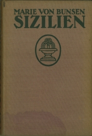 Sizilien. Geschichte, Kunst, Kultur. Ein Begleitbuch. - Bunsen, Marie von