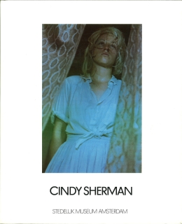 Cindy Sherman. (Accompanies an exhibition of Cindy Sherman's work, organized by the Stedelijk Museum in Amsterdam, December 1982).