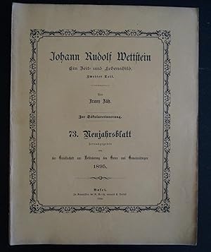 Johann Rudolf Wettstein, ein Zeit- und Lebensbild. Zweiter Teil, von Franz Fäh.