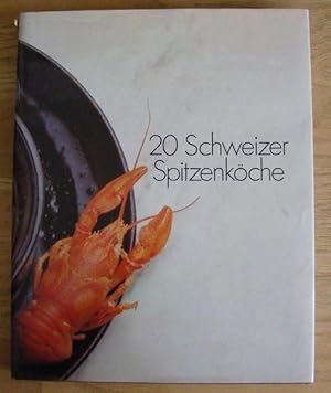 20 Schweizer Spitzenköche. Ihre Menus - Ihre Rezepte. annabelle cuisine: Verlag: annabelle, Züric...