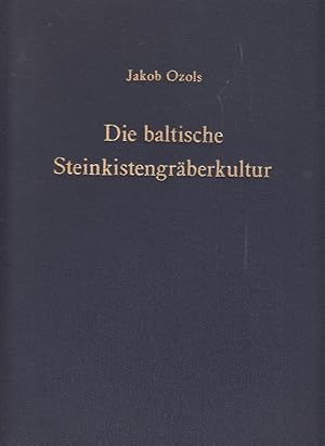 Die baltische Steinkistengräberkultur Vorgeschichtliche Forschungenbegründet von Max Ebert, fortg...