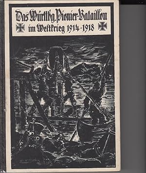 Das württembergische Pionier-Bataillon Nr. 13 im Weltkrieg 1914-1918 Die württembergischen Regime...