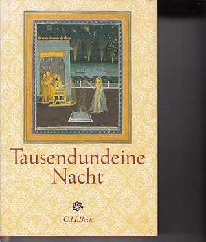 Tausendundeine Nacht Nach der ältesten arabischen Handschrift in der Ausgabe von Muhsin Mahdi ers...