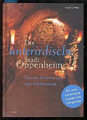 Die unterirdische Stadt Oppenheim, Von der Schattenwelt zum Erlebnisraum