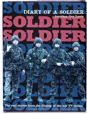 Soldier, Soldier : Diary of a Soldier (SIGNED)