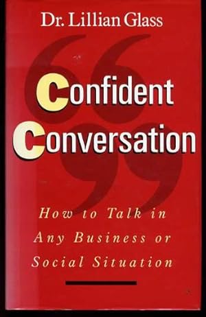 Confident Conversation: How to Talk in Any Business or Social Situation