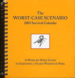 Worst-Case Scenario Engagement Calendar 2005