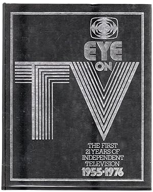 Eye on TV: The First 21 Years of Independent Television