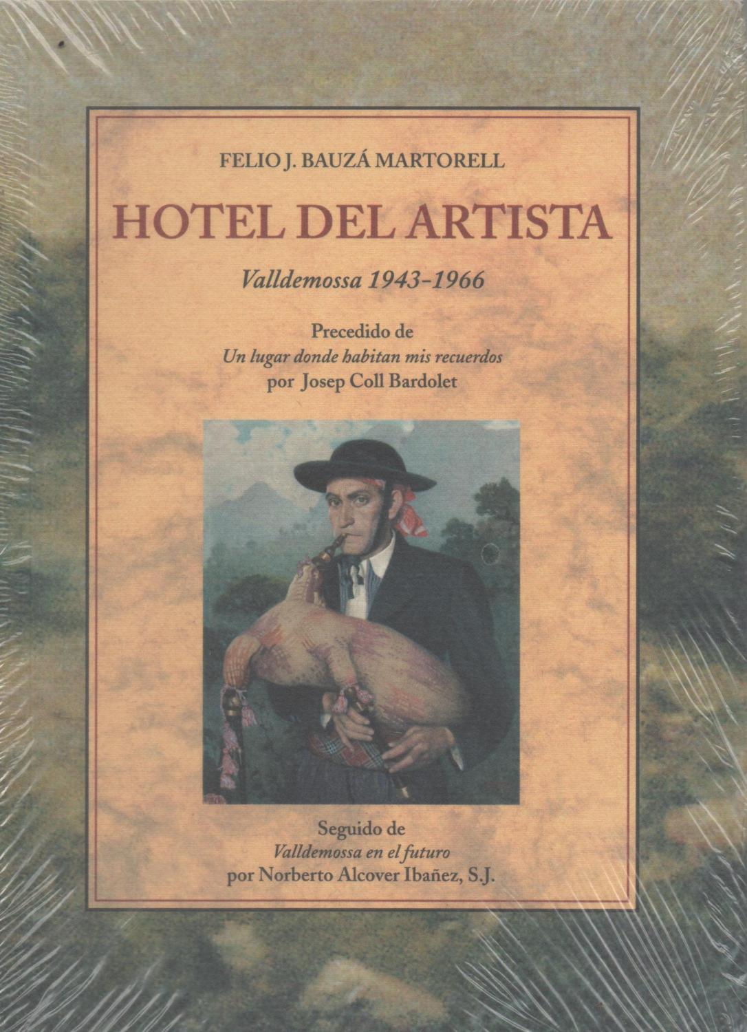 Hotel del Artista. Valldemossa 1943-1966 - Felio J. Bauzá Martorell