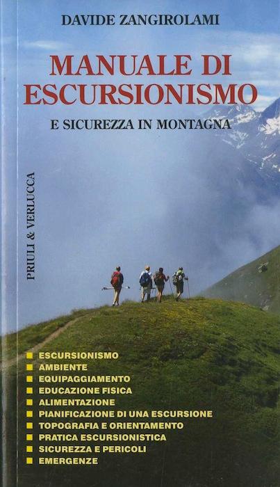 Manuale di escursionismo e sicurezza in montagna.: I manuali; - ZANGIROLAMI, Davide.