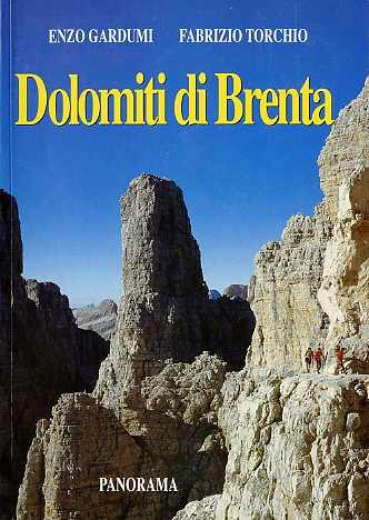 Dolomiti di Brenta: guida escursionistica. - GARDUMI, Enzo - TORCHIO, Fabrizio.
