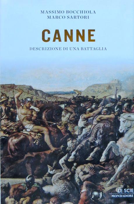 Canne: descrizione di una battaglia.: Le scie; - BOCCHIOLA, Massimo - SARTORI, Marco.