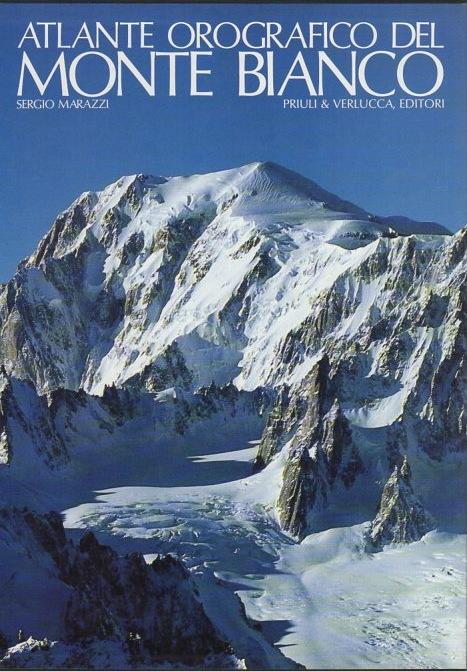 Atlante Orografico Del Monte Bianco Fotografie Di Davide Camisasca By Marazzi Sergio Condizione Esemplare 1991 Studio Bibliografico Adige