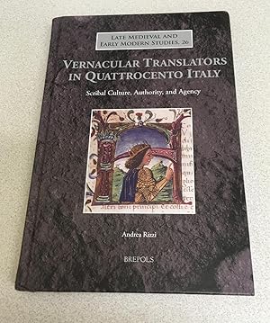 Vernacular Translators in Quattrocento Italy: Scribal Culture, Authority, and Agency