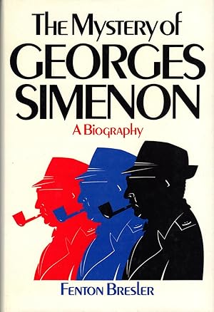 MYSTERY OF GEORGES SIMENON, A Biography