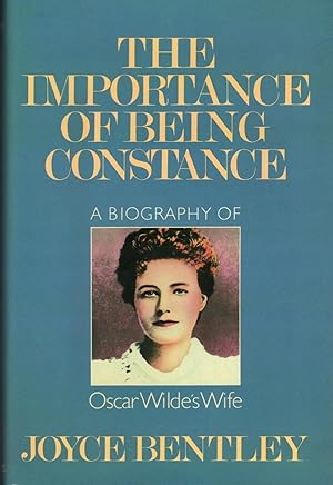 THE IMPORTANCE OF BEING CONSTANCE ~ A Biography of Oscar Wilde's Wife