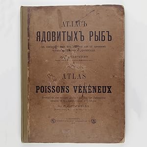 Atlas des poissons vénéneux et descriptions des ravages produits par eux sur l'organisme humain e...