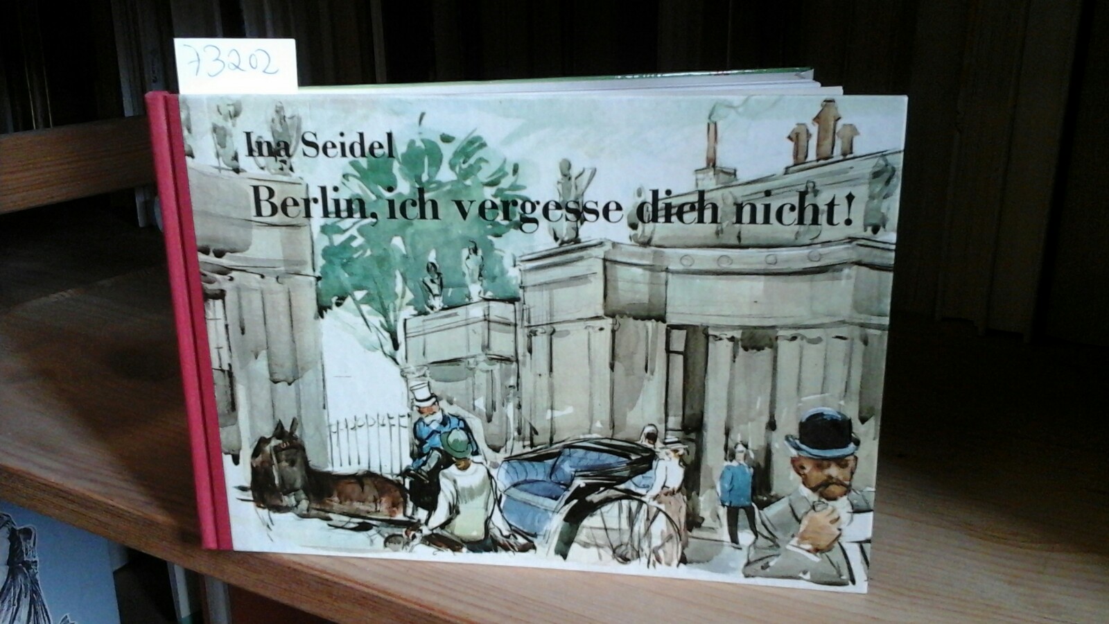 Berlin, ich vergesse Dich nicht! - SEIDEL, INA