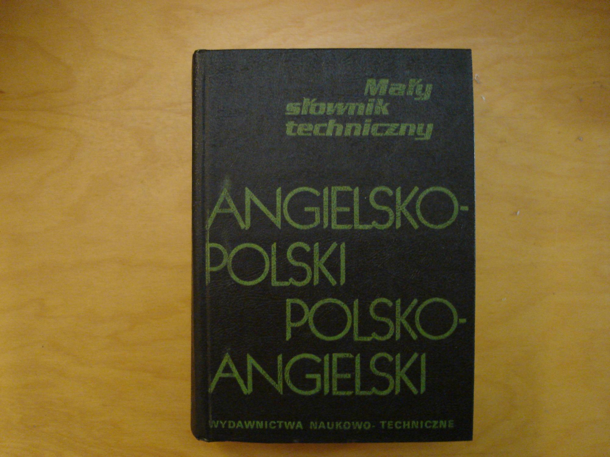 Maly Slownik Techniczny Angielsko-Polski Polsko-Angielski