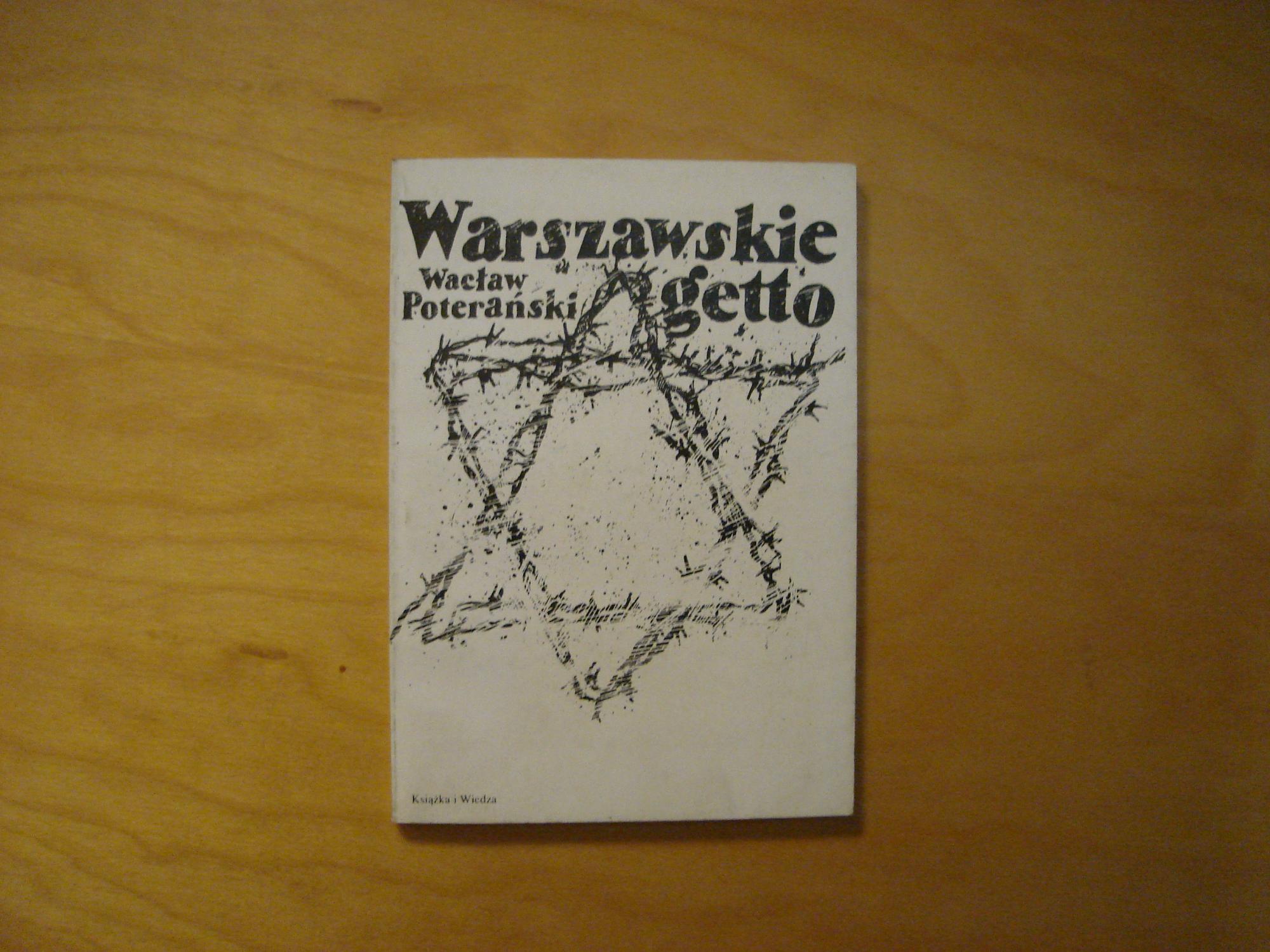 Warszawskie getto - Waclaw Poteranski