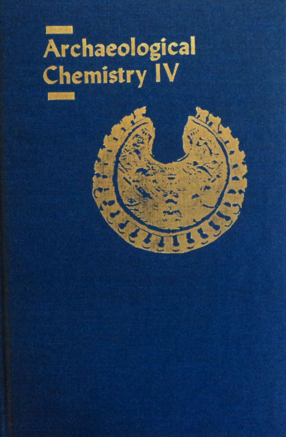 Archaeological Chemistry IV (Advances in Chemistry Series)