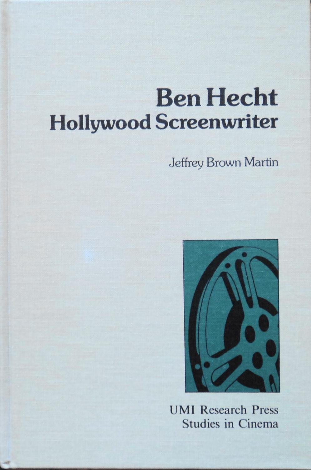 Ben Hecht: Hollywood Screenwriter