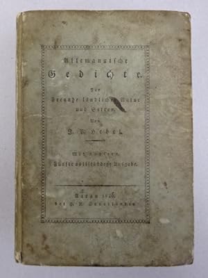 Allemannische Gedichte. 5. Aufl. Krau, Sauerländer, 1826. 336 S. Mit 1 Titelkupfer und 2 Kupferta...