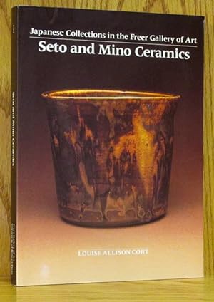 Seto and Mino Ceramics: Japanese Collections in the Freer Gallery of Art